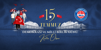 15 Temmuz’u Unutmadık Unutturmayacağız…