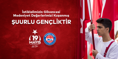 İstiklalimizin Güvencesi Medeniyet Değerlerimizi Kuşanmış Şuurlu Gençliktir