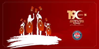 19 Mayıs Atatürk'ü Anma Gençlik ve Spor Bayramınızı Kutluyoruz!
