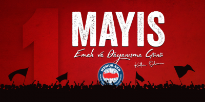 Yaşasın Emek ve Dayanışma Günümüz, Yaşasın Örgütlü Gücümüz