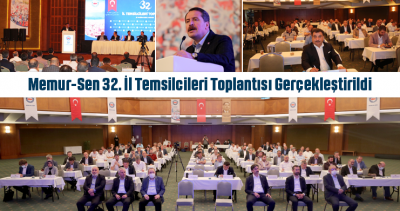 Memur-Sen 32. İl Temsilcileri Toplantısı Gerçekleştirildi