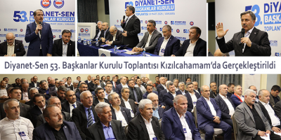 Diyanet-Sen 53. Başkanlar Kurulu Toplantısı Kızılcahamam’da Gerçekleştirildi