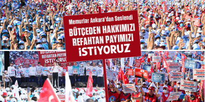 Memurlar Ankara’dan Seslendi “Bütçeden Hakkımızı Refahtan Payımızı İstiyoruz”