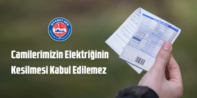 Camilerimizin Elektriğinin Kesilmesi Kabul Edilemez