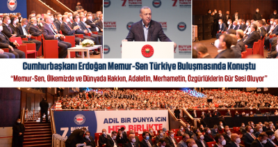 Cumhurbaşkanı Erdoğan Memur-Sen Türkiye Buluşmasında Konuştu