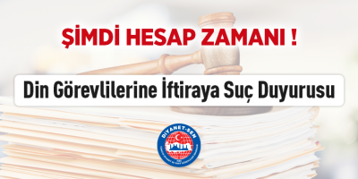 Din Görevlilerine İftiraya Suç Duyurusu