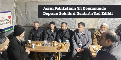 Asrın Felaketinin Yıl Dönümünde Deprem Şehitleri Dualarla Yad Edildi