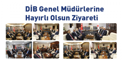 DİB Genel Müdürlerine Hayırlı Olsun Ziyareti
