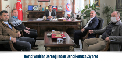 Dörtdivanlılar Derneği’nden Sendikamıza Ziyaret