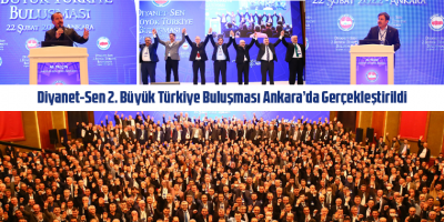 Diyanet-Sen 2. Büyük Türkiye Buluşması Ankara’da Gerçekleştirildi