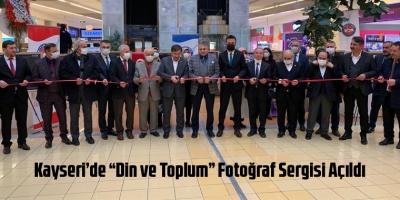 Kayseri’de “Din ve Toplum” Fotoğraf Sergisi Açıldı