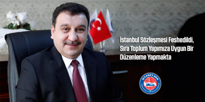 İstanbul Sözleşmesi Feshedildi, Sıra Toplum Yapımıza Uygun Bir Düzenleme Yapmakta