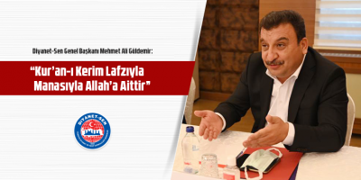 Güldemir: Kur’an-ı Kerim Lafzıyla Manasıyla Allah’a Aittir