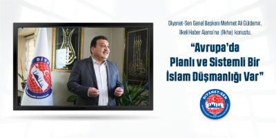 İlkha’ya Konuşan Güldemir: Avrupa’da Planlı ve Sistemli Bir İslam Düşmanlığı Var
