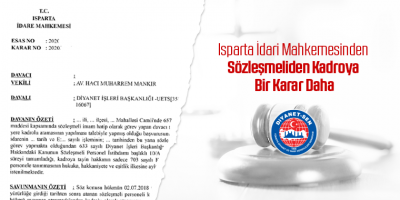 Isparta İdari Mahkemesinden Sözleşmeliden Kadroya Bir Karar Daha