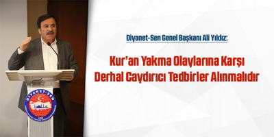 Kur’an Yakma Olaylarına Karşı Derhal Caydırıcı Tedbirler Alınmalıdır