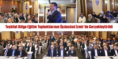 Teşkilat Bölge Eğitim Toplantılarının Üçüncüsü İzmir’de Gerçekleştirildi