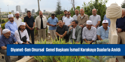 Diyanet-Sen Onursal Genel Başkanı İsmail Karakaya Dualarla Anıldı