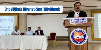 Önceliğimiz Diyanet-Sen’i Büyütmek