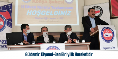 Güldemir: Diyanet-Sen Bir İyilik Hareketidir