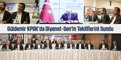 Güldemir KPDK’da Diyanet-Sen’in Tekliflerini Sundu
