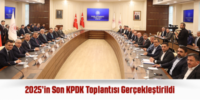 2025’in Son KPDK Toplantısı Gerçekleştirildi