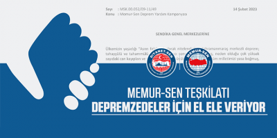 Memur-Sen Teşkilatı Depremzedeler İçin El Ele Veriyor