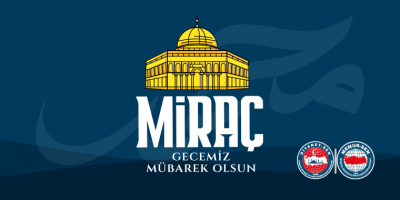 Miraç Kandili Mescid-i Aksa’nın Kurtuluşuna Vesile Olsun