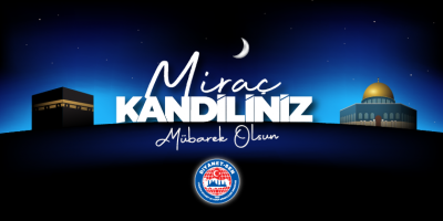 Miraç Kandili Yeniden Dirilişimize Vesile Olsun