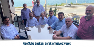 Rize Şube Başkanı Şafak’a Taziye Ziyareti