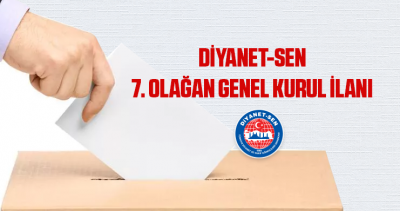 DİYANET-SEN 7. OLAĞAN GENEL KURUL İLANI