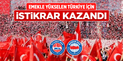 Emekle Yükselen Türkiye İçin İstikrar Kazandı