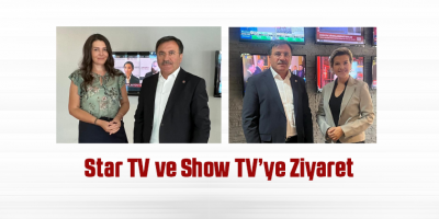 Star TV ve Show TV’ye Ziyaret