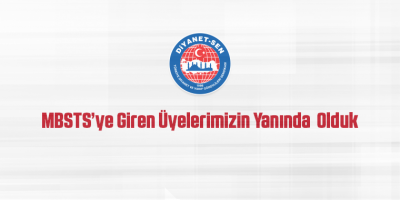 MBSTS’ye Giren Üyelerimizin Yanında Olduk