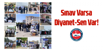 Sınav Varsa Diyanet-Sen Var!