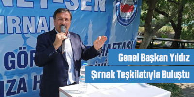 Genel Başkan Yıldız Şırnak Teşkilatıyla Buluştu