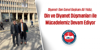 Yıldız: Din ve Diyanet Düşmanları ile Mücadelemiz Devam Ediyor