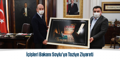 İçişleri Bakanı Soylu’ya Taziye Ziyareti