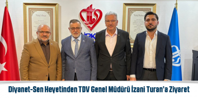 Diyanet-Sen Heyetinden TDV Genel Müdürü İzani Turan’a Ziyaret