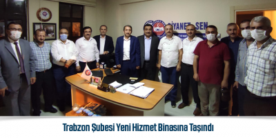 Trabzon Şubesi Yeni Hizmet Binasına Taşındı