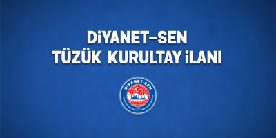 Diyanet-Sen Tüzük Kurultay İlanı