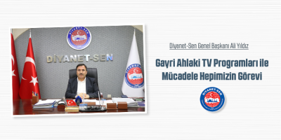 Gayri Ahlaki TV Programları ile Mücadele Hepimizin Görevi