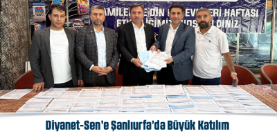 Diyanet-Sen’e Şanlıurfa’da Büyük Katılım