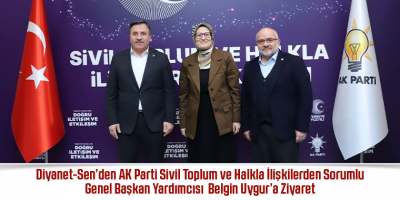 Diyanet-Sen’den AK Parti Sivil Toplum ve Halkla İlişkilerden Sorumlu Genel Başkan Yardımcısı Belgin Uygur’a Ziyaret