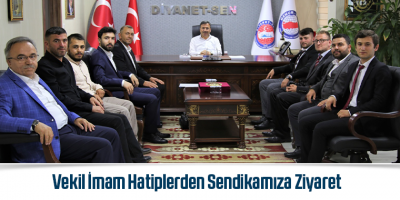 Vekil İmam Hatiplerden Sendikamıza Ziyaret