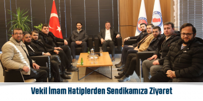 Vekil İmam Hatiplerden Sendikamıza Ziyaret