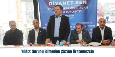 Yıldız: Sorunu Bilmeden Çözüm Üretemezsin