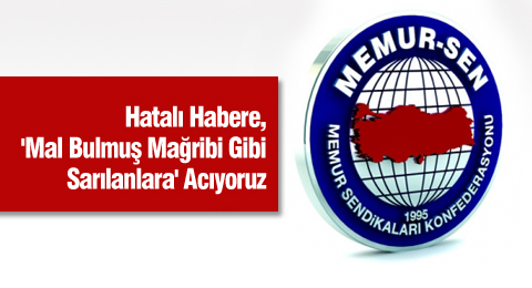 Hatalı Habere, 'Mal Bulmuş Mağribi Gibi Sarılanlara' Acıyoruz