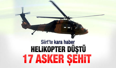 Askeri Helikopter Düştü: 17 Asker Şehit