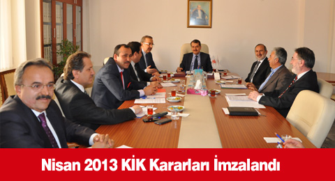 Nisan 2013 KİK Kararları İmzalandı